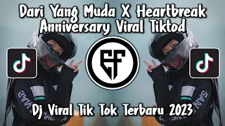 dj heartbreak anniversary x dari yang muda terbaru dj dari yang muda x heartbreak anniversary 2023