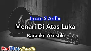 Download Imam S Arifin - Menari Di Atas Luka Karaoke Akustik MP3