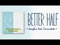 Download Lagu Jeonghan – Better Half (Feat. Omoinotake) [RomIEng Lyric]