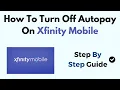 How To Turn Off Autopay On Xfinity Mobile