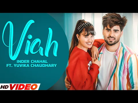 Download MP3 VIAH : Inder Chahal (Official Video) | ft. Yuvika Chaudhary | New Punjabi Song 2023