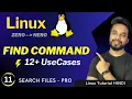 Linux FIND COMMAND Tutorial With Practical 12 UseCases or Examples HINDI