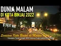 Download Lagu SUASANA  KOTA  BINJAI  MALAM  HARI  2022