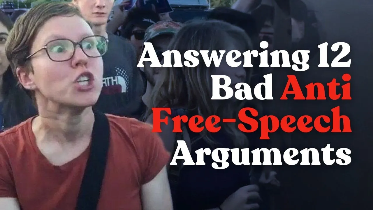 Answers to 12 Bad Anti Free-Speech Arguments by Greg Lukianoff
