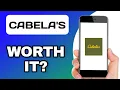 CABELA S APP EXPLAINED - IS IT WORTH IT