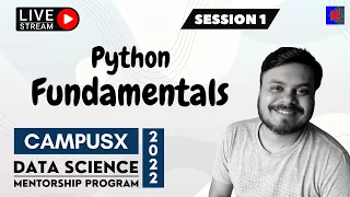Session 1 - Python Fundamentals CampusX Data Science Mentorship Program 7th Nov 2022