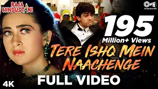 Download Tere Ishq Mein Nachenge | Raja Hindustani | Aamir Khan, Karisma Kapoor | Kumar Sanu, Alisha Chinai MP3