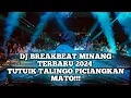 Lagu DJ TUTUIK TALINGO PICIANGKAN MATO X CINAN BANA || MIXTAPE BREAKBEAT MINANG 2024 BY AYID BP
