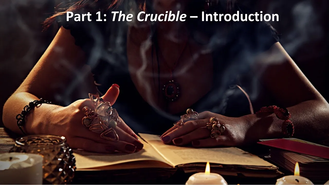 Part 1 The Crucible - Introduction