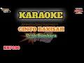 Download Lagu Cinto bakisa (Ucok sumbara) Karaoke+ lirik versi KN7000 Nada standar