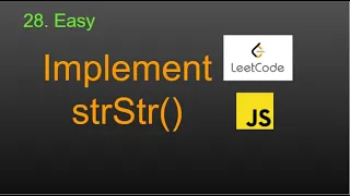 28 Implement strStr LeetCode Google Interview Question JavaScript