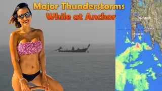 Riding out Major Thunderstorms at Anchor! S7:E15