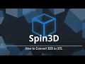 How to Convert 3DS to STL Spin 3D File Converter Tutorial