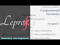 Algorithms 40 Computational Geometry Line Segments LE PROF
