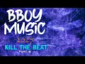 Download Lagu BBOY MUSIC / KILL THE BEAT / BREAKBEAT 2025 Part 6
