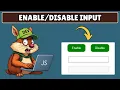 How to Enable and Disable Input in Javascript