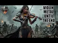 Download Lagu Violin + Metal Solos Music🎻Push beyond the limits [Until the End Theme music ]