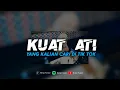 Lagu DJ KUAT ATI - SAYANG HANYA SATU YANG KU MAU CUKUP RESTI DARI ORANG TUAMU