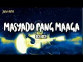 Download Lagu Ben\u0026Ben - Masyado Pang Maaga (Lyrics)