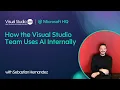 How the Visual Studio Team Uses AI Internally