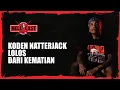 KODEN NATTERJACK | LOLOS DARI KEMATIAN