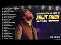 Download Lagu Best of Arijit Singh [Slowed + Reverb] | Superhit Romantic Sad song of Arijit | 1Hour Hindi Songs