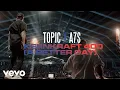 Download Lagu Topic x A7S - Kernkraft 400 (A Better Day) (Live Video)