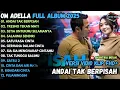 Download Lagu ANDAI TAK BERPISAH - TRESNO TEKAN MATI - SETIA UNTUKMU SELAMANYA - OM ADELLA  FULL ALBUM TERBARU2025