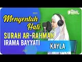 Menyentuh hati.. Kayla hafiz indonesia | Surat Ar-Rahman