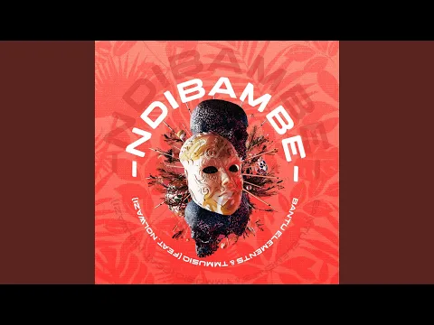 Download MP3 NDIBAMBE (feat. TMMusiq & NOLWAZI)