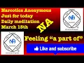 Narcotics Anonymous just for today daily meditation March 15th feeling a part of