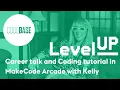 Career talk and MakeCode Arcade Tutorial