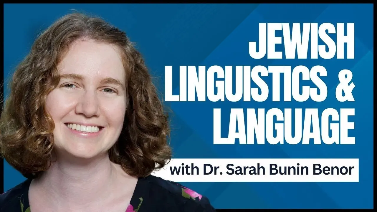 Jewish Linguistics with Dr. Sarah Bunin Benor