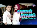 Download Lagu AYANG AYANG - Fida AP  X James AP | Duh Dewo Dewaning Asmoro (Official Music Video)