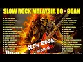 Lagu KOLEKSI 40 LAGU2 JIWANG | LAGU SLOW ROCK MALAYSIA YANG TERKENAL | LAGU MALAYSIA MENYENTUH HATI