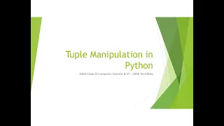 Tuple Manipulation in Python Class XI Computer Science IP Lists vs Tuples CBSE TechTalks