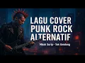 Lagu LAGU COVER PUNK ROCK ALTERNATIF | MBah Surip - Tak Gendong (Versi Rock Keren Banget!) ⚡🔥