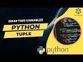 Tuple in Python Python For Beginners Swap Two Variables in One Line Talat Waheed