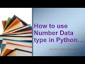How to use Number Datatype in Python Python Type casting Integer Float Complex Data Types