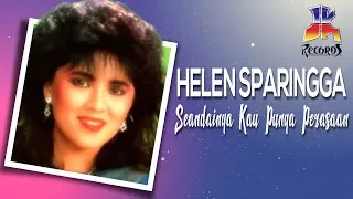 Download Helen Sparingga - Seandainya Kau Punya Perasaan (Official Audio) MP3