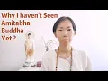 Download Lagu Why I Haven't Seen Amitabha Buddha Yet?
