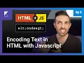 Encoding Text in HTML with Javascript - Learn to Code