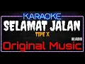 Download Lagu Karaoke Selamat Jalan ( Original Music ) HQ Audio - Tipe X
