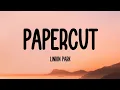 Download Lagu Linkin Park - Papercut (Lyrics)