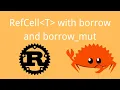 Rust RefCell With borrow borrow - mut methods Tutorial 065