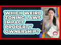 Which Weird Zoning Laws Impact Property Ownership - Asian American Realty Pro