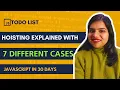 Hoisting Explained with 7 Different Cases JS in 30 Days