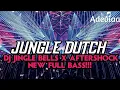 Lagu JUNGLE  DUTCH DJ JINGLE BELLS X AFTERSHOCK NEW FULL BASS