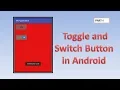 Introduction of Toggle and Switch Button in Android