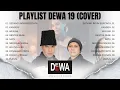 Lagu Kompilasi DJ Dewa 19 Terpopuler 2026 - Full Senyum \u0026 Full Bass | Sedang Ingin Bercinta, Kangen